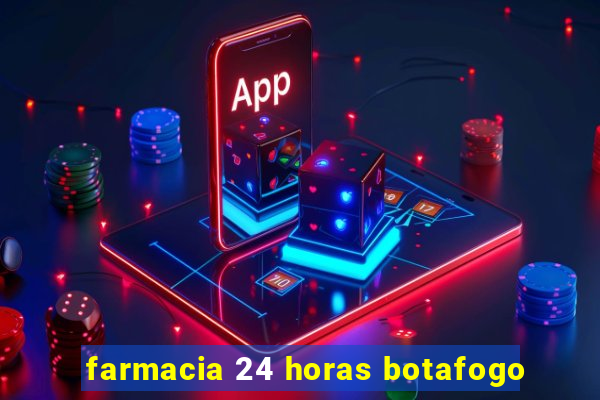 farmacia 24 horas botafogo