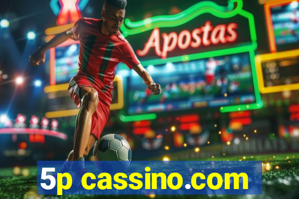 5p cassino.com