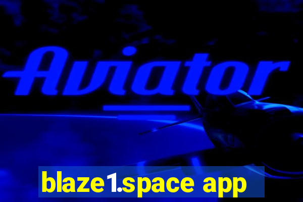 blaze1.space app