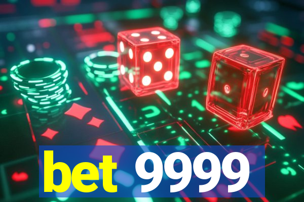 bet 9999