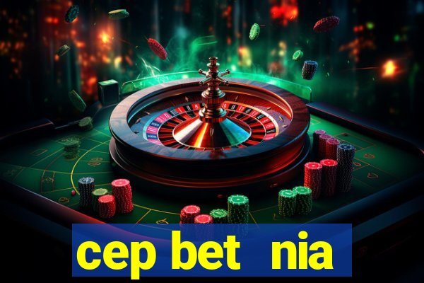 cep bet  nia