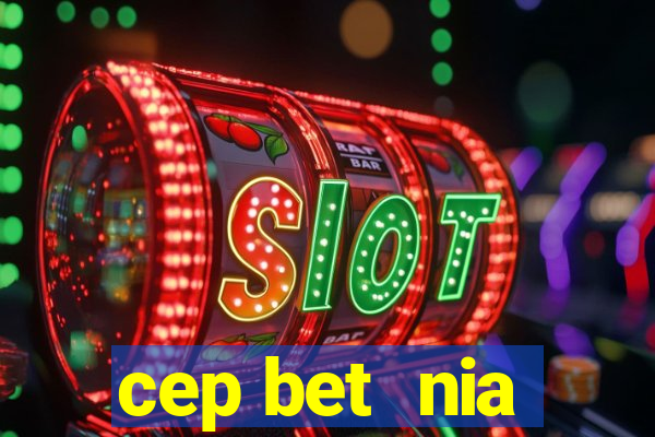 cep bet  nia