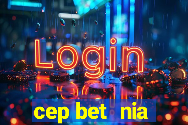 cep bet  nia