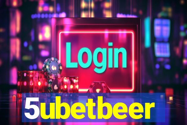 5ubetbeer