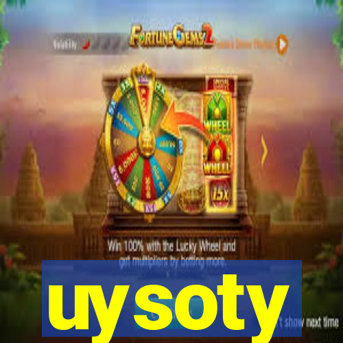 uysoty