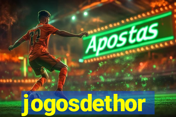 jogosdethor