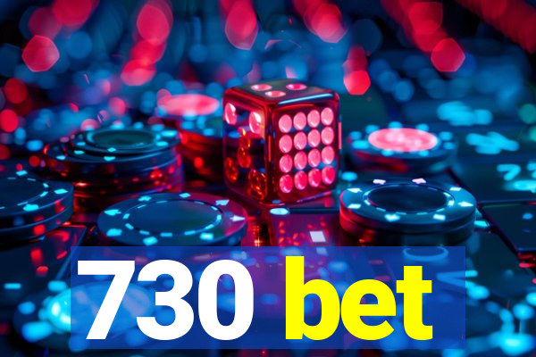 730 bet