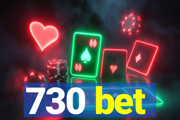 730 bet