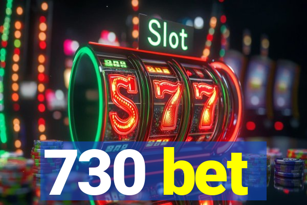 730 bet