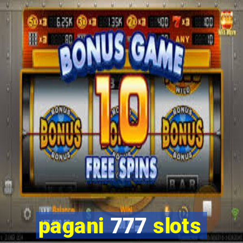 pagani 777 slots