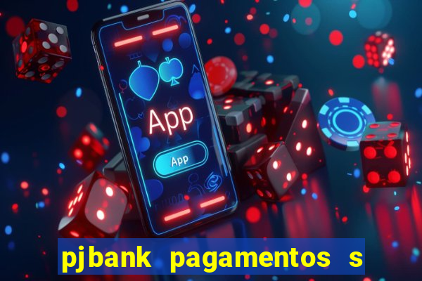 pjbank pagamentos s a 1