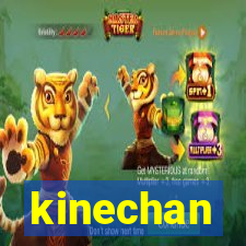 kinechan