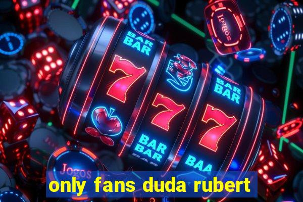 only fans duda rubert