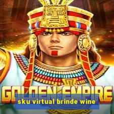 sku virtual brinde wine