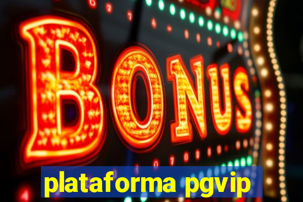 plataforma pgvip