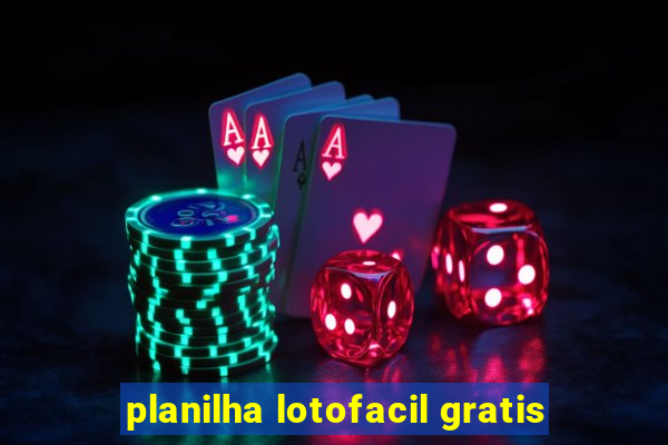 planilha lotofacil gratis