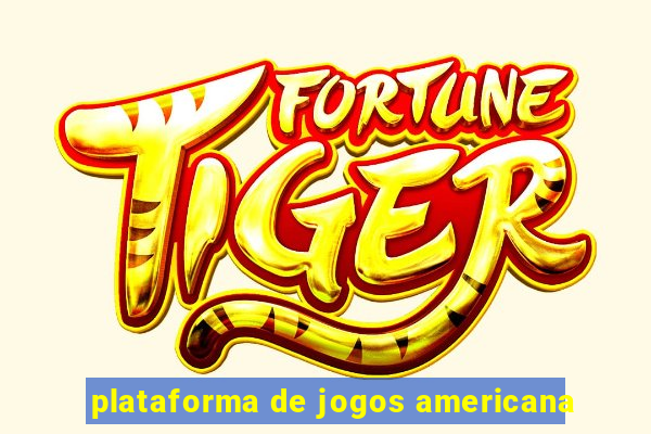 plataforma de jogos americana