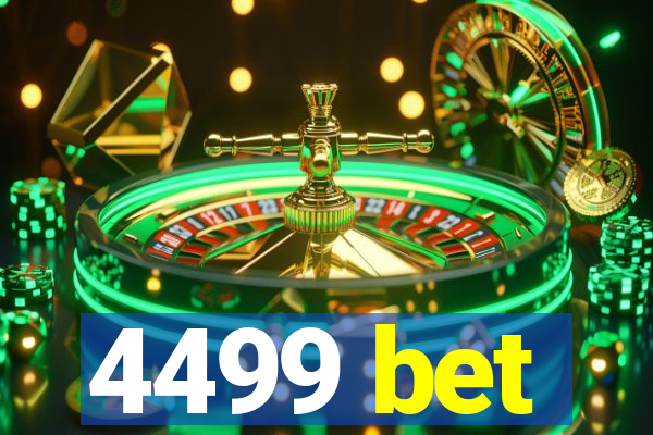 4499 bet