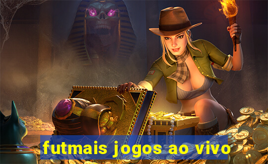 futmais jogos ao vivo