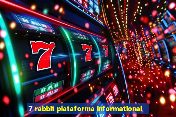 7 rabbit plataforma Informational