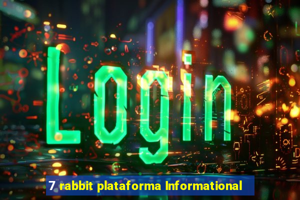 7 rabbit plataforma Informational