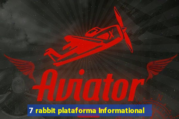 7 rabbit plataforma Informational