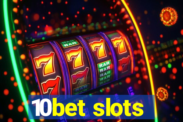 10bet slots