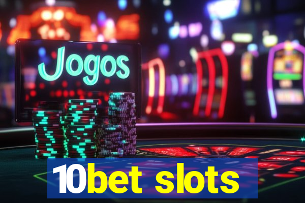 10bet slots