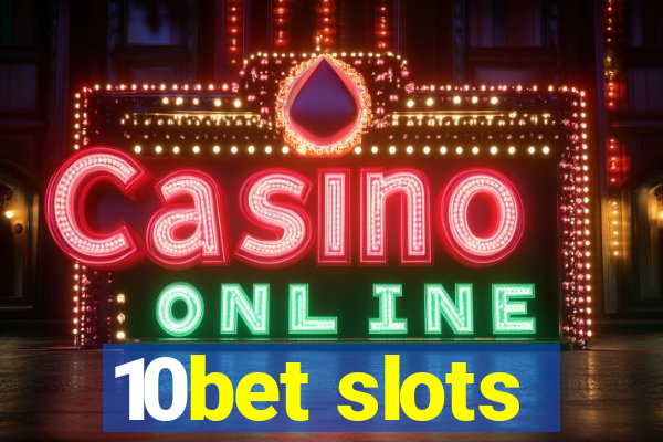 10bet slots