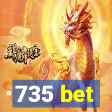 735 bet