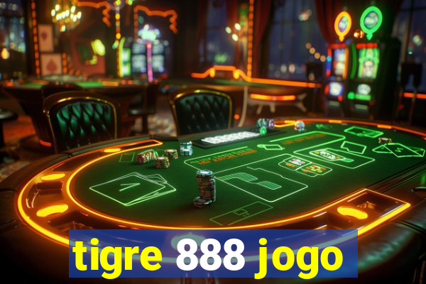 tigre 888 jogo