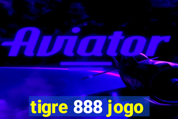 tigre 888 jogo