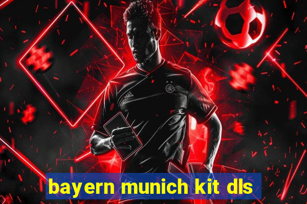 bayern munich kit dls