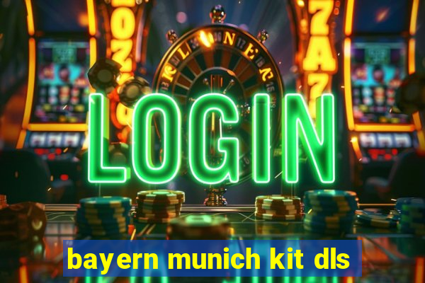 bayern munich kit dls