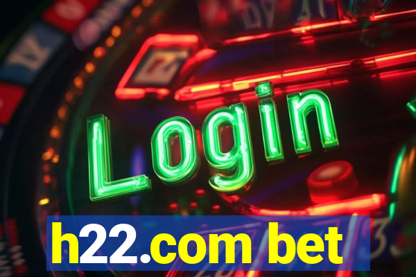 h22.com bet