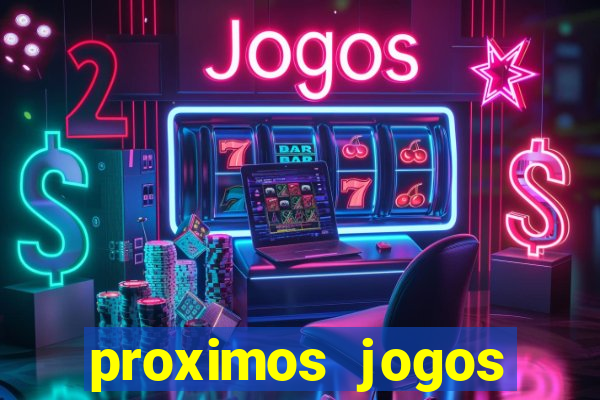 proximos jogos brasileirao serie a