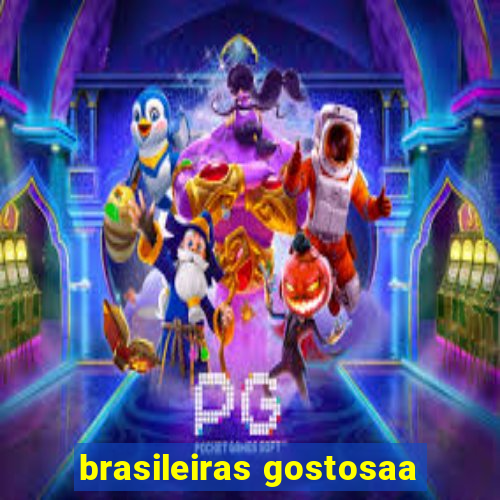 brasileiras gostosaa