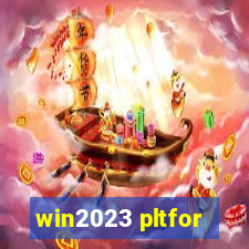 win2023 pltfor