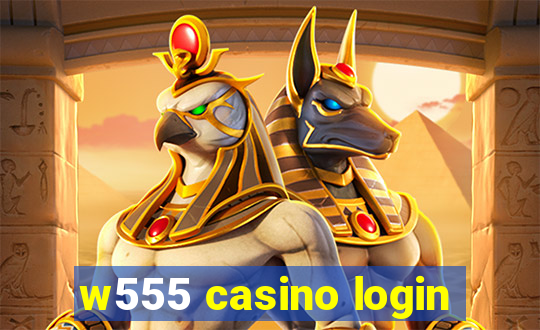 w555 casino login