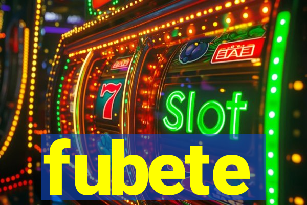 fubete