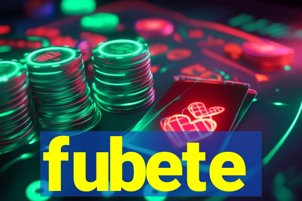 fubete