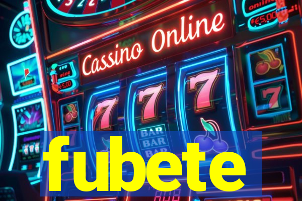 fubete