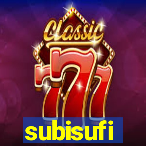 subisufi