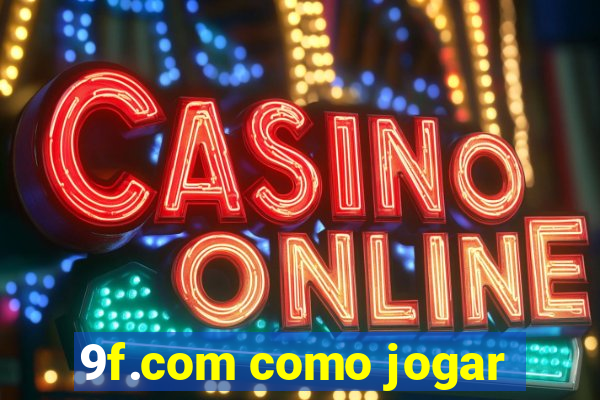 9f.com como jogar