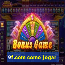 9f.com como jogar