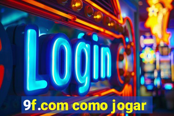 9f.com como jogar