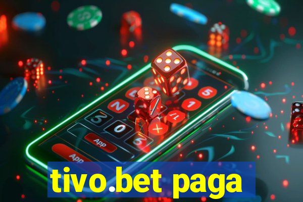 tivo.bet paga