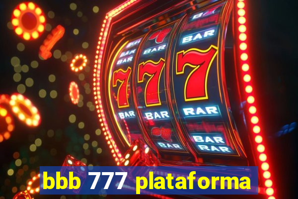 bbb 777 plataforma