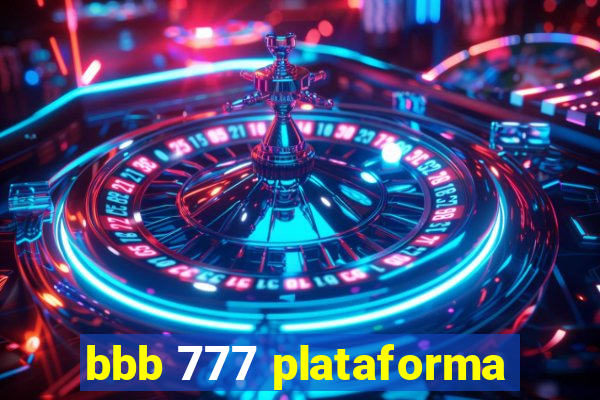 bbb 777 plataforma