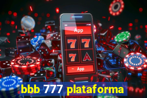 bbb 777 plataforma